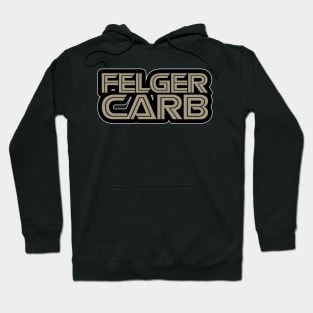 Felgercarb! Hoodie